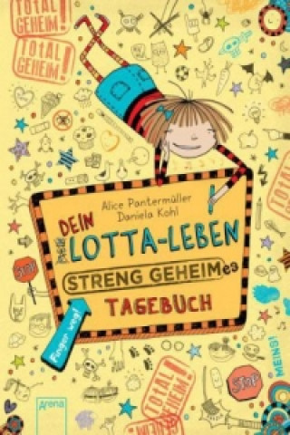 Könyv Dein Lotta-Leben: Streng geheimes Tagebuch Alice Pantermüller
