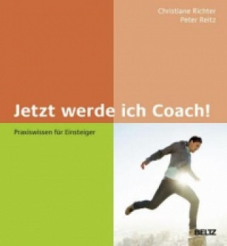 Książka Jetzt werde ich Coach! Christiane Richter