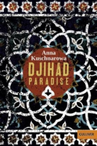 Kniha Djihad Paradise Anna Kuschnarowa