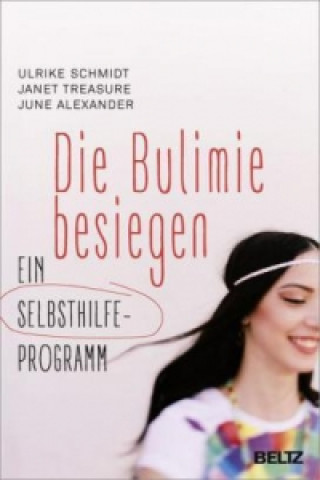 Книга Die Bulimie besiegen Ulrike Schmidt
