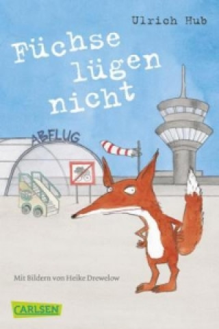Kniha Füchse lügen nicht Ulrich Hub