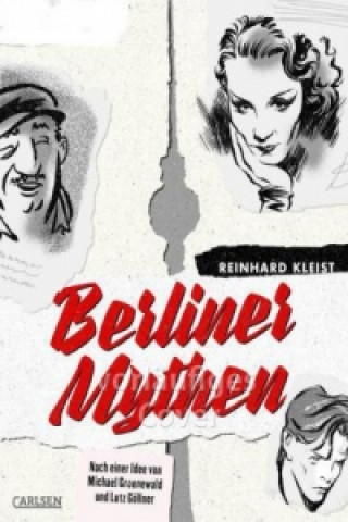 Kniha Berliner Mythen Reinhard Kleist