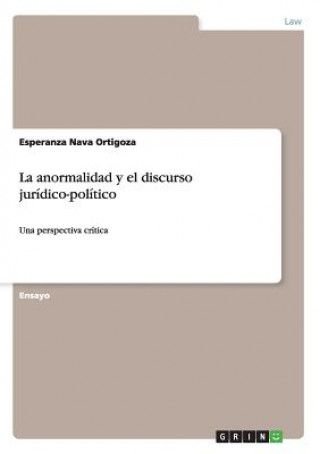 Könyv anormalidad y el discurso juridico-politico Esperanza Nava Ortigoza