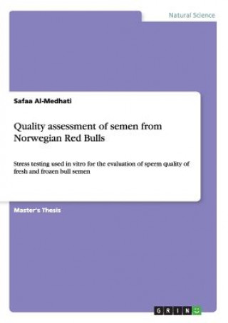 Carte Quality assessment of semen from Norwegian Red Bulls Safaa Al-Medhati