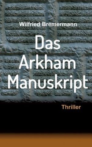 Livre Das Arkham-Manuskript Wilfried Bremermann