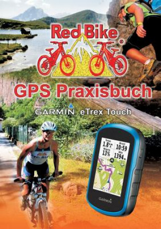 Knjiga GPS Praxisbuch Garmin eTrex Touch 25/35 RedBike Nußdorf