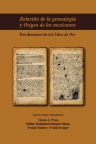 Книга Relación de la genealogía y Origen de los mexicanos Hanns J. Prem