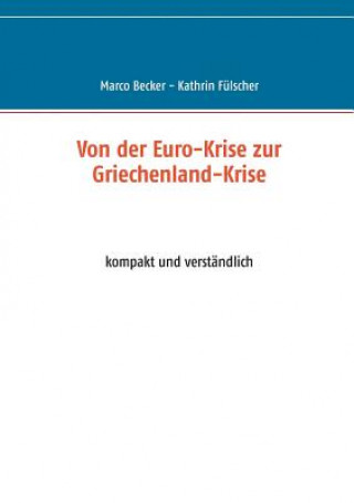 Livre Von der Euro-Krise zur Griechenland-Krise Marco Becker