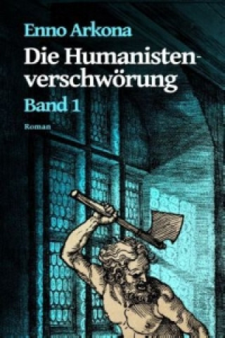 Kniha Die Humanistenverschwörung - Band 1 Enno Arkona