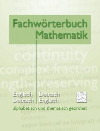 Carte Fachwoerterbuch Mathematik Matthias Heidrich