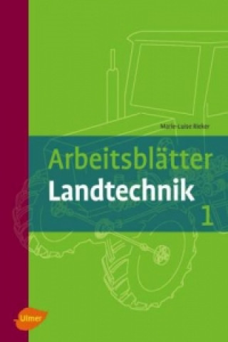Carte Arbeitsblätter Landtechnik. Bd.1 Marie-Luise Rieker