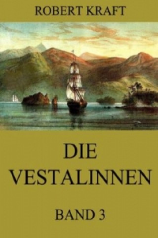 Book Die Vestalinnen, Band 3 Robert Kraft