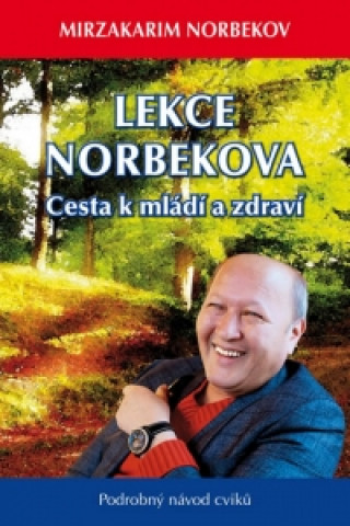 Kniha Lekce Norbekova Mirzakarim Norbekov