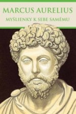 Kniha Myšlienky k sebe samému Marcus Aurelius