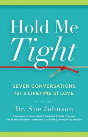 Книга Hold Me Tight Sue Johnson
