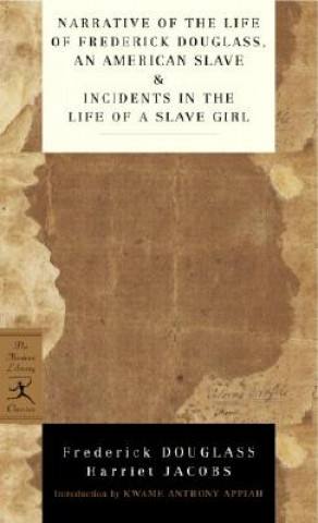 Könyv Narrative of the Life of Frederick Douglass, an American Slave & Incidents in the Life of a Slave Girl Frederick Douglass