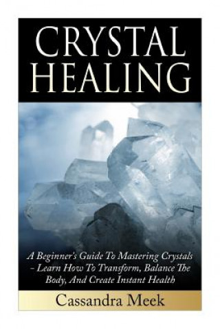 Livre Crystal Healing Cassandra Meek