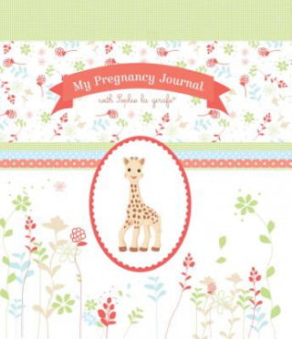Könyv My Pregnancy Journal with Sophie la Girafe Sophie La Girafe