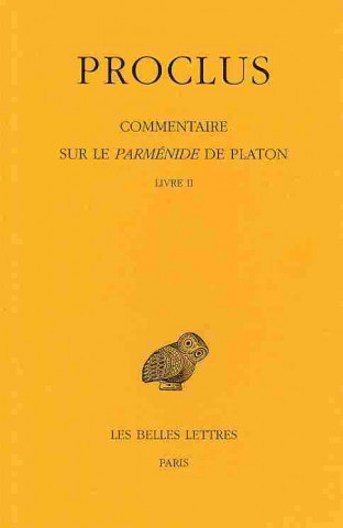 Książka Proclus, Commentaire Sur Le Parmenide de Platon. Tome II Concetta Luna