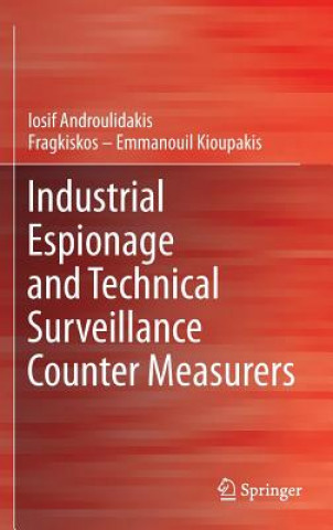 Kniha Industrial Espionage and Technical Surveillance Counter Measurers I. I. Androulidakis