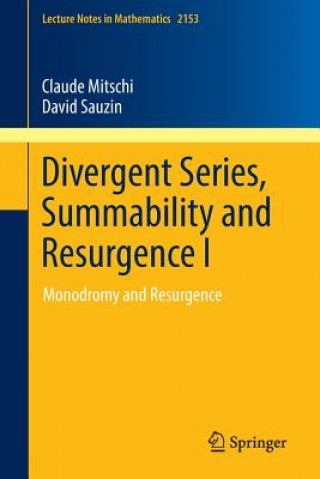 Könyv Divergent Series, Summability and Resurgence I Claude Mitschi
