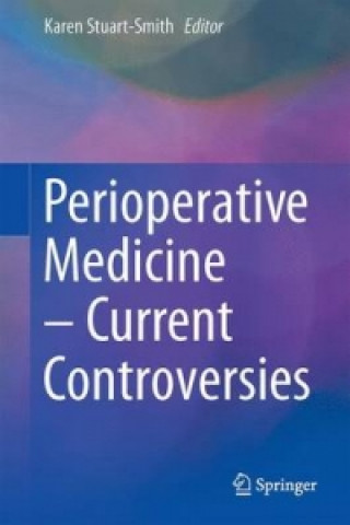 Книга Perioperative Medicine - Current Controversies Karen Stuart-Smith