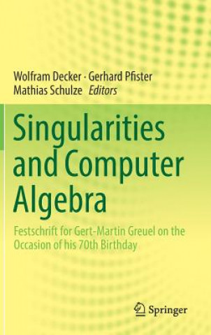 Книга Singularities and Computer Algebra Wolfram Decker