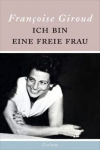 Libro Ich bin eine freie Frau Francoise Giroud