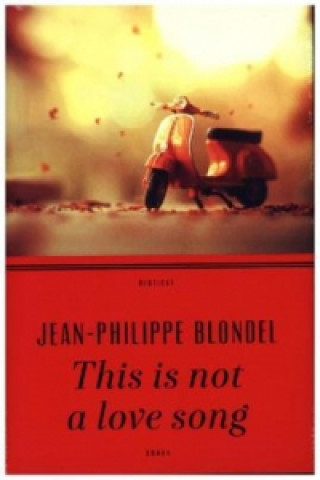 Carte This is not a love song Jean-Philippe Blondel