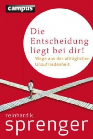 Book Die Entscheidung liegt bei dir! Reinhard K. Sprenger