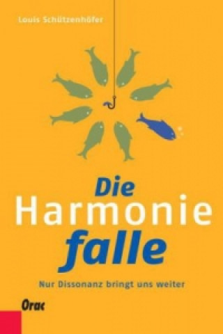 Kniha Die Harmoniefalle Louis Schützenhöfer