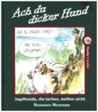 Kniha Ach du dicker Hund Gert G. von Harling