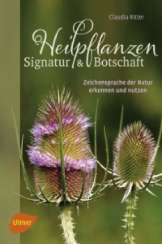 Kniha Heilpflanzen. Signatur und Botschaft Claudia Ritter
