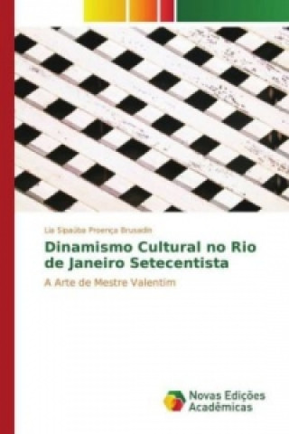 Книга Dinamismo Cultural no Rio de Janeiro Setecentista Lia Sipaúba Proença Brusadin