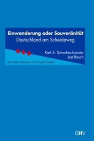 Knjiga Einwanderung oder Souveränität Karl Albrecht Schachtschneider