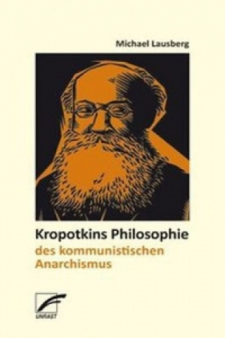 Kniha Kropotkins Philosophie des kommunistischen Anarchismus Michael Lausberg