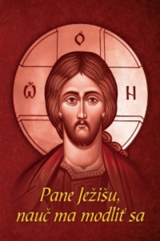 Kniha Pane Ježišu, nauč ma modliť sa Metod Lukačik