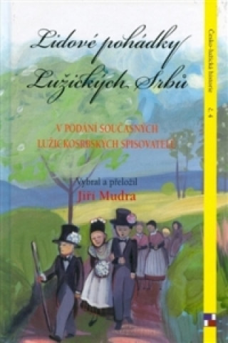Kniha Lidové pohádky Lužických Srbů v podání současných lužickosrbských spisovatelů Jiří Mudra