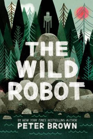 Kniha Wild Robot Peter Brown