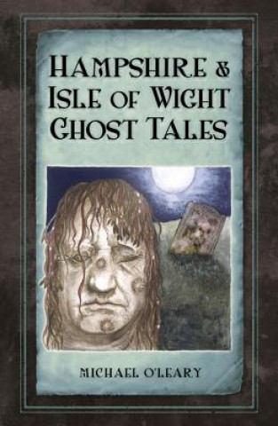 Carte Hampshire and Isle of Wight Ghost Tales Michael O'Leary