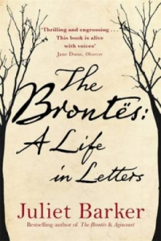 Könyv Brontes: A Life in Letters Juliet Barker