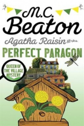 Könyv Agatha Raisin and the Perfect Paragon M C Beaton