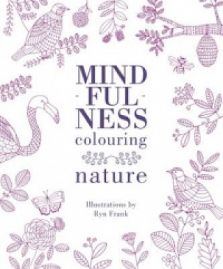 Carte Mindfulness Colouring: Nature Ryn Frank