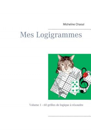 Kniha Mes Logigrammes Micheline Chaoul