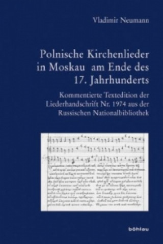 Könyv Polnische Kirchenlieder in Moskau am Ende des 17. Jahrhunderts Vladimir Neumann