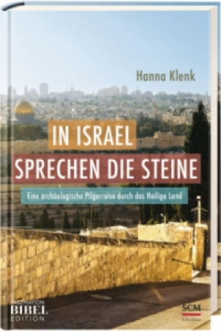 Kniha In Israel sprechen die Steine Hanna Klenk