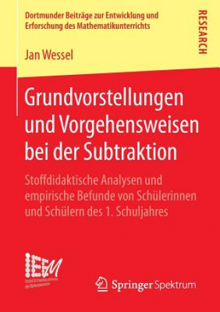 Kniha Grundvorstellungen Und Vorgehensweisen Bei Der Subtraktion Jan Wessel