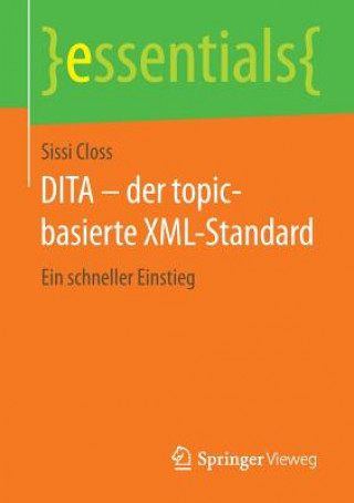 Książka DITA - der topic-basierte XML-Standard Sissi Closs