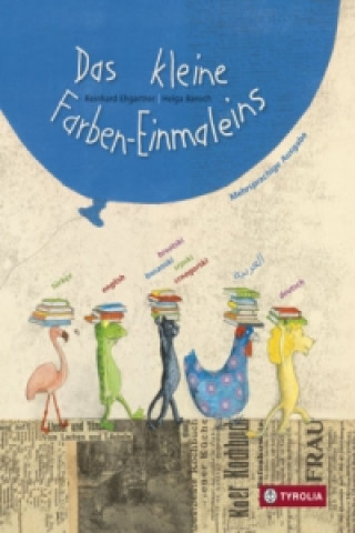 Kniha Das kleine Farben-Einmaleins Reinhard Ehgartner