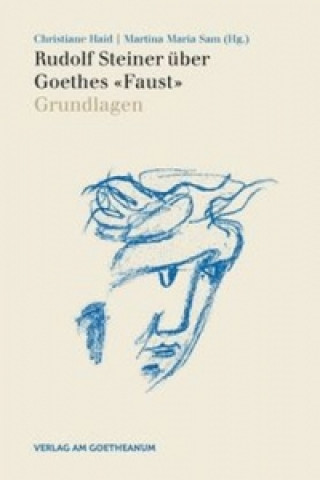 Kniha Rudolf Steiner über Goethes "Faust". Bd.1 Christiane Haid